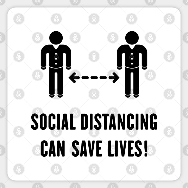 Social Distancing Can Save Lives! (Corona Virus / Black) Sticker by MrFaulbaum